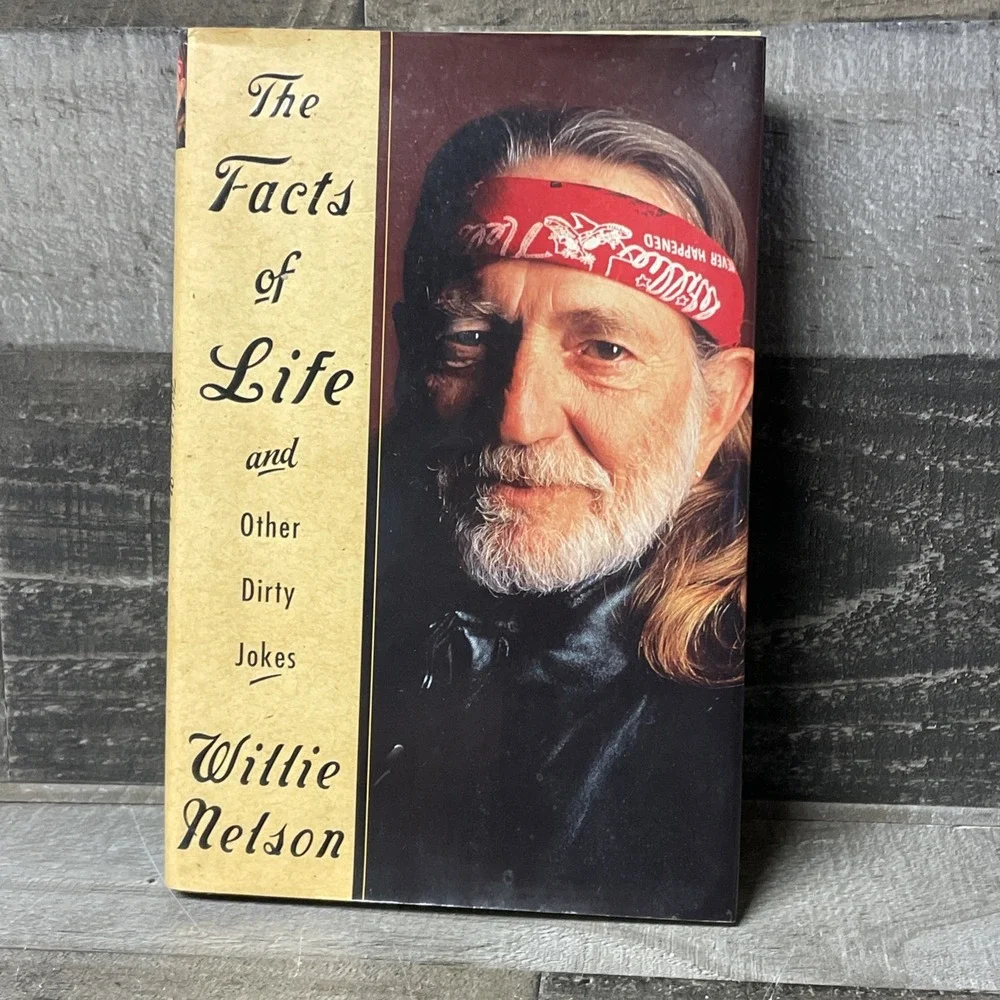 WILLIE NELSON The Facts of Life and Other Dirty Jokes 1st Edition